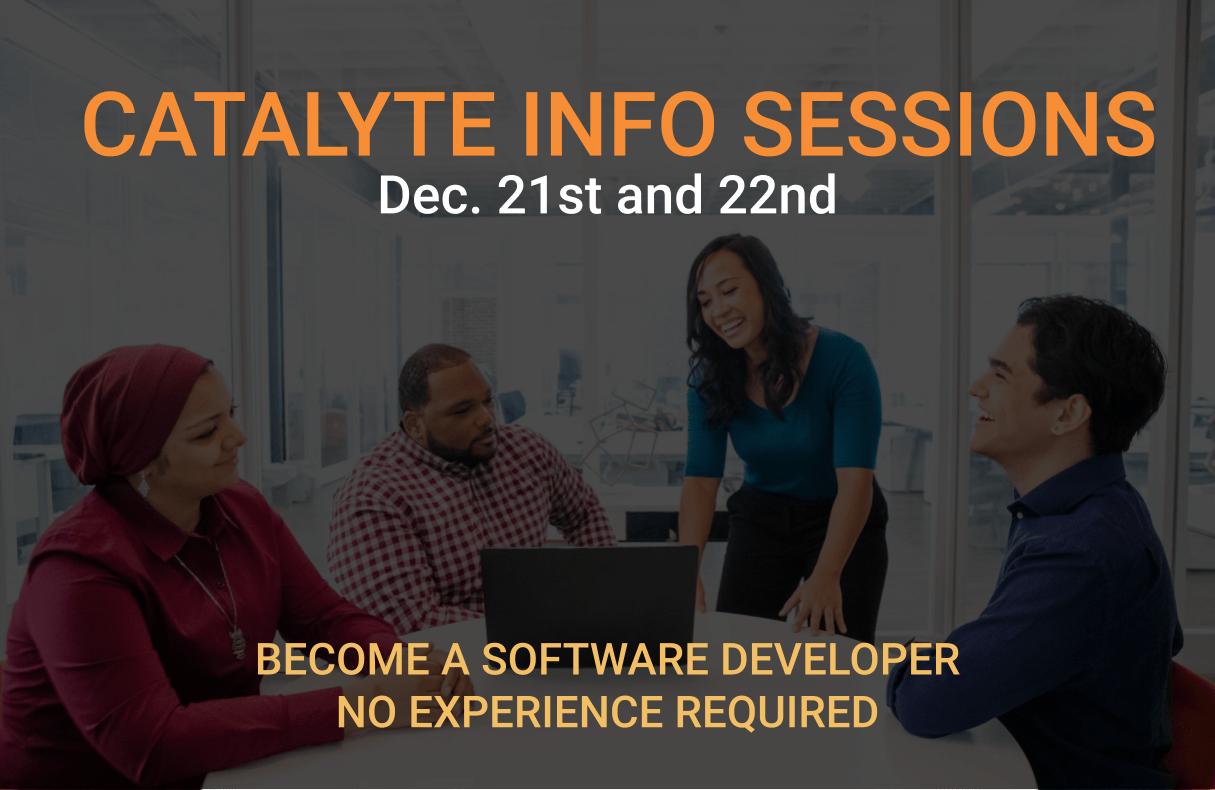 Catalyte info sessions, Dec. 21st and 22nd - Become a software developer no experience required