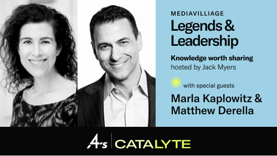 Photos of Marla Kaplowitz and Matthew Derella. Text reads: MIDIAVILLIAGE Legends & Leadership - Knowledge worth sharing hosted by Jack Myers with special guests Marla Kaplowitz and Matthew Derella